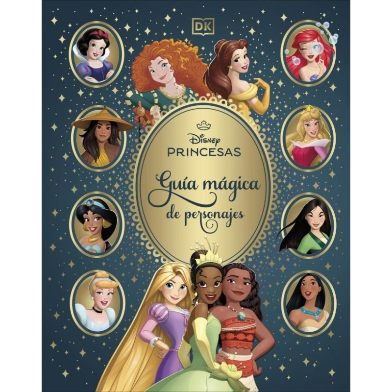 Disney Princesas. Guía mágica de personajes