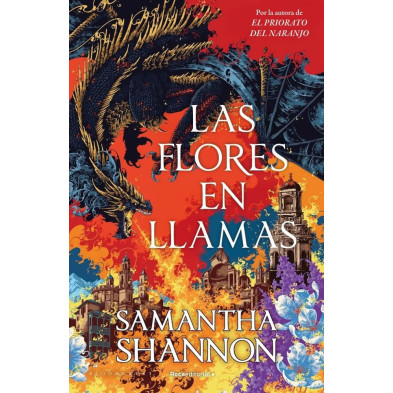 Las flores en llamas (precuela El priorato del naranjo)