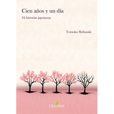 Cien años y un día. 34 historias japonesas