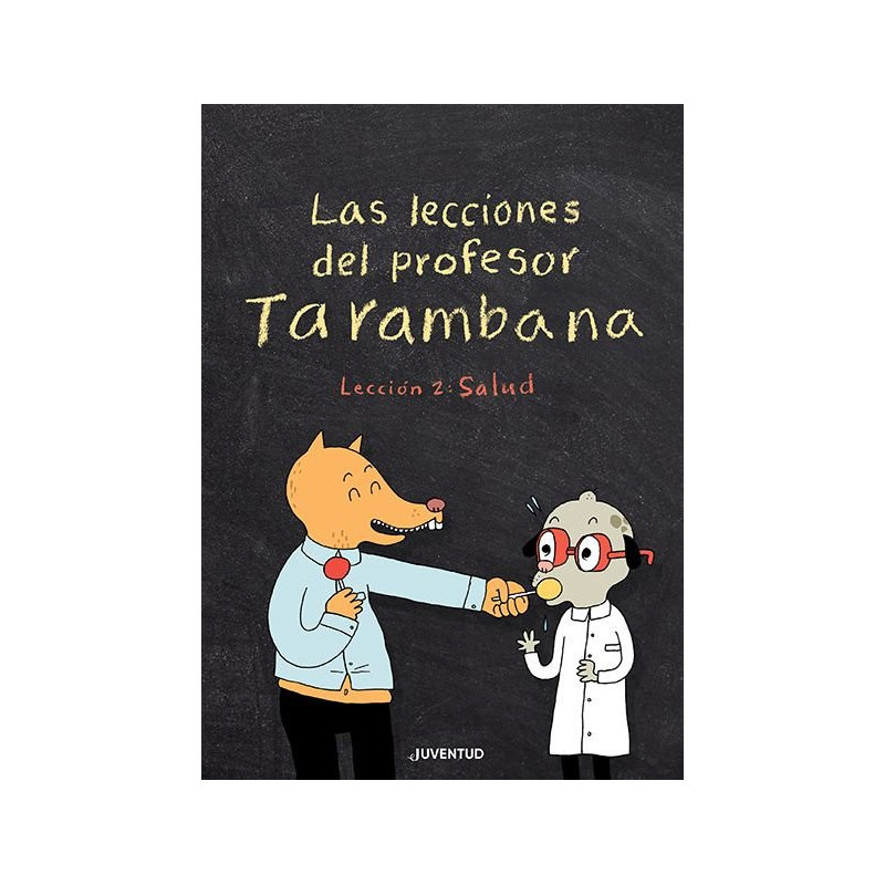 LAS LECCIONES DEL PROFESOR TARAMBANA. LECCIÓN 2:  SALUD