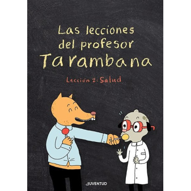 LAS LECCIONES DEL PROFESOR TARAMBANA. LECCIÓN 2:  SALUD