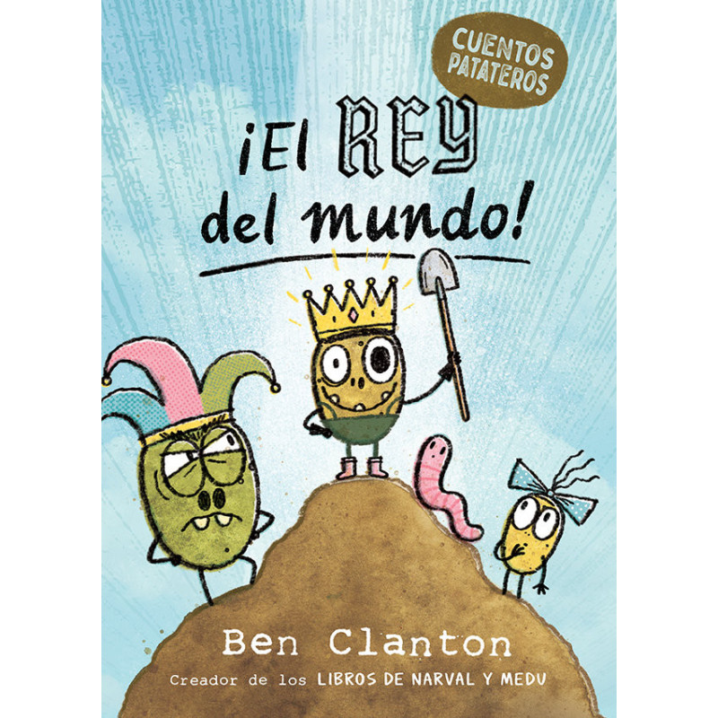 CUENTOS PATATEROS 2.  ¡EL REY DEL MUNDO!