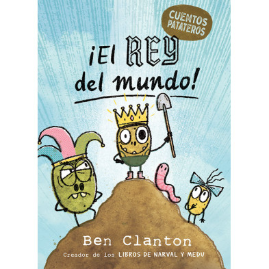 CUENTOS PATATEROS 2.  ¡EL REY DEL MUNDO!