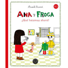 ANA Y FROGA TOMO 2: ¿QUÉ HACEMOS AHORA?