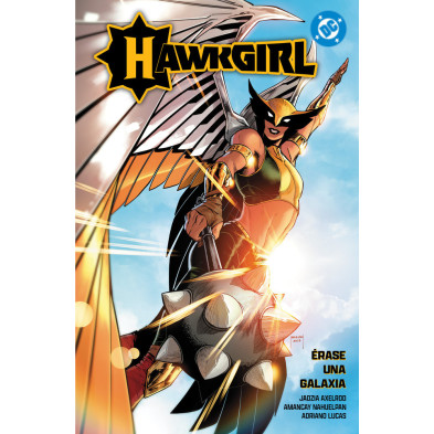 DC PREMIERE. AMANECER DE DC. HAWKGIRL: ÉRASE UNA GALAXIA 01