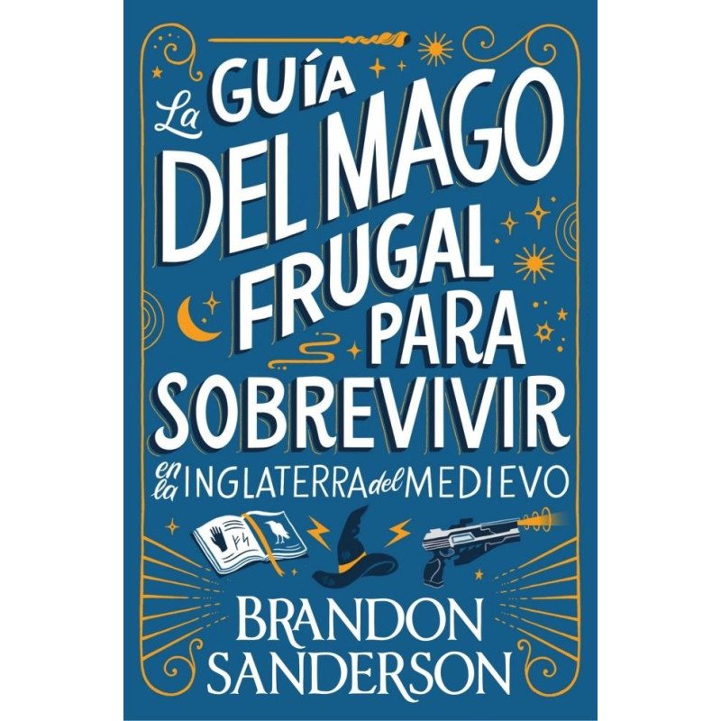 La guía del mago frugal para sobrevivir en la Inglaterra del Medievo