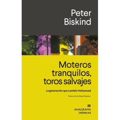Moteros tranquilos, toros salvajes (La generación que cambió Hollywood)