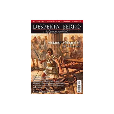 Desperta Ferro Antigua y Medieval nº 27 Alejandro Magno (I): De Pellas a Issos