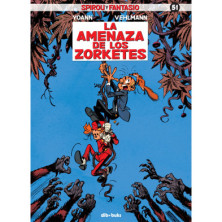 Spirou y Fantasio 51. Amenaza de los Zorketes
