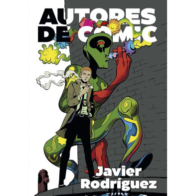 AUTORES DE CÓMIC 05: JAVIER RODRÍGUEZ