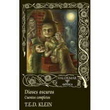 Dioses oscuros. Cuentos completos