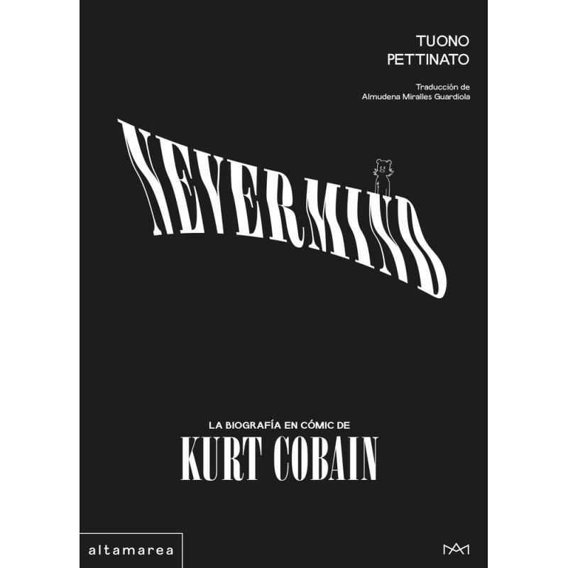 NEVERMIND. LA BIOGRAFÍA EN CÓMIC DE KURT COBAIN