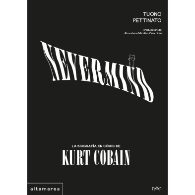 NEVERMIND. LA BIOGRAFÍA EN CÓMIC DE KURT COBAIN