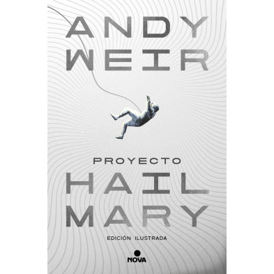 PROYECTO HAIL MARY (EDICIÓN ILUSTRADA)
