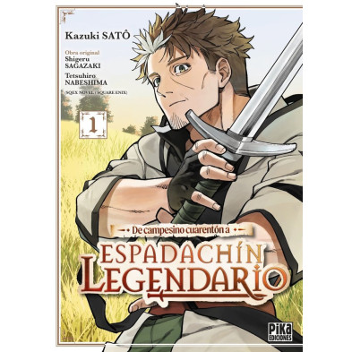 DE CAMPESINO CUARENTÓN A ESPADACHÍN LEGENDARIO