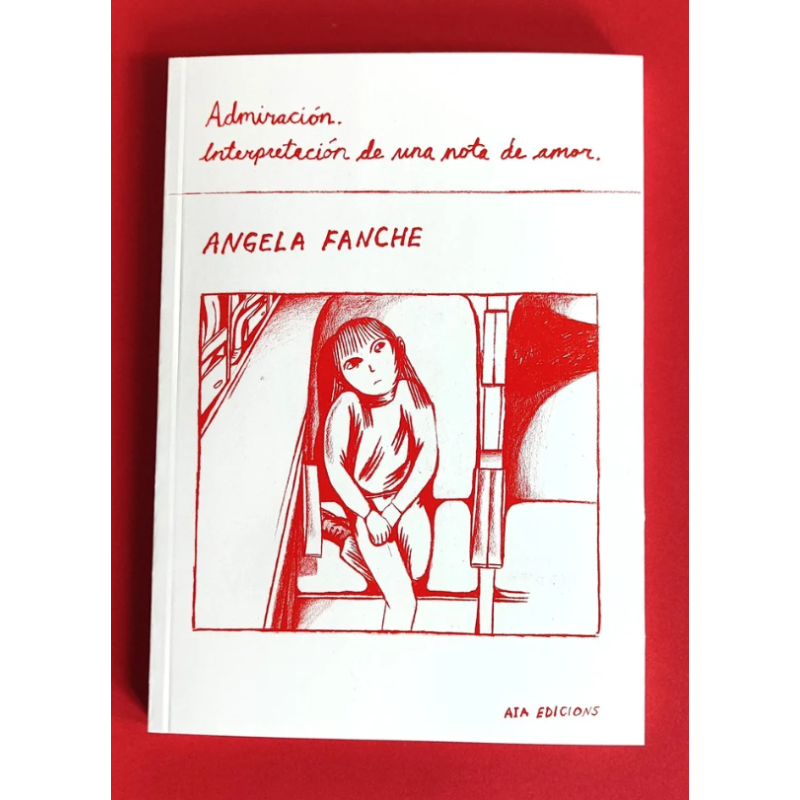 ADMIRACIÓN. INTERPRETACIÓN DE UNA NOTA DE AMOR - Ángela Fanche