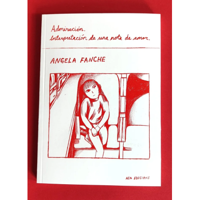 ADMIRACIÓN. INTERPRETACIÓN DE UNA NOTA DE AMOR - Ángela Fanche