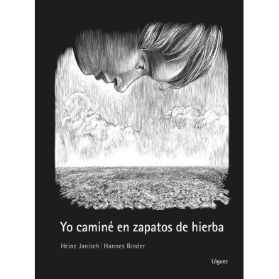 YO CAMINÉ EN ZAPATOS DE HIERBA. (Heinz Janisch)