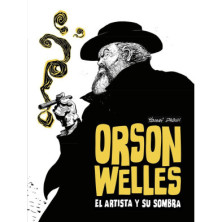 ORSON WELLES. EL ARTISTA Y SU SOMBRA