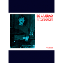 Es la edad. Tocando los tambores con los Salvajes