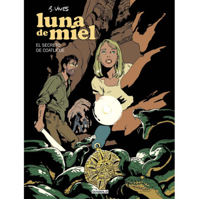 LUNA DE MIEL. EL SECRETO DE COATLICUE ( LIBRO 02 DE 03)