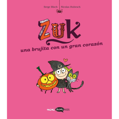 Zuk 6. Una brujita con un gran corazón