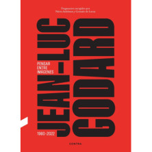 JEAN-LUC GODARD. PENSAR ENTRE IMÁGENES
