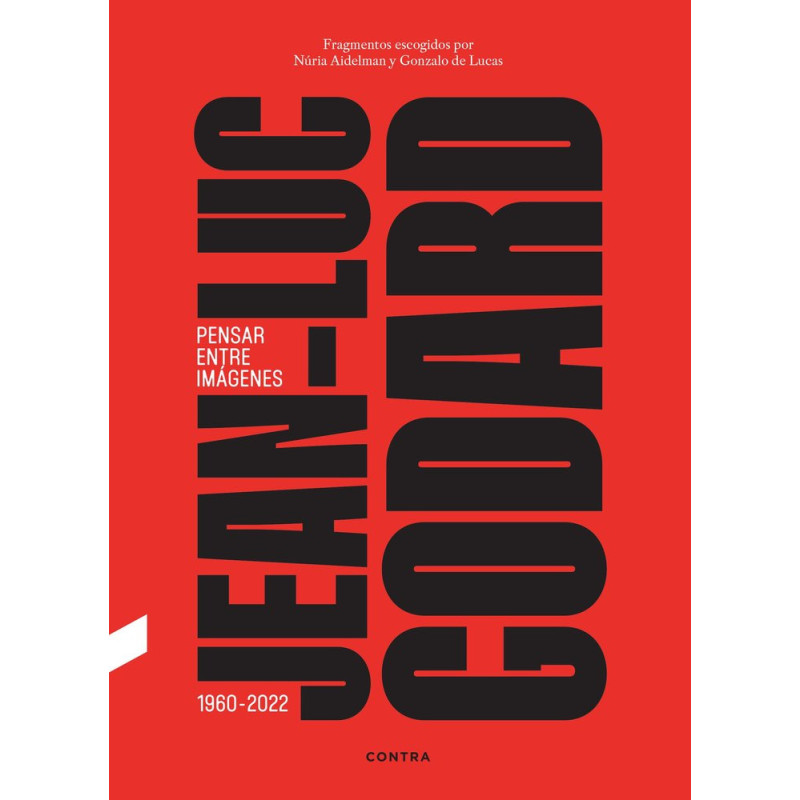 JEAN-LUC GODARD. PENSAR ENTRE IMÁGENES