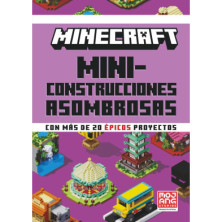 Minecraft. Miniconstrucciones asombrosas