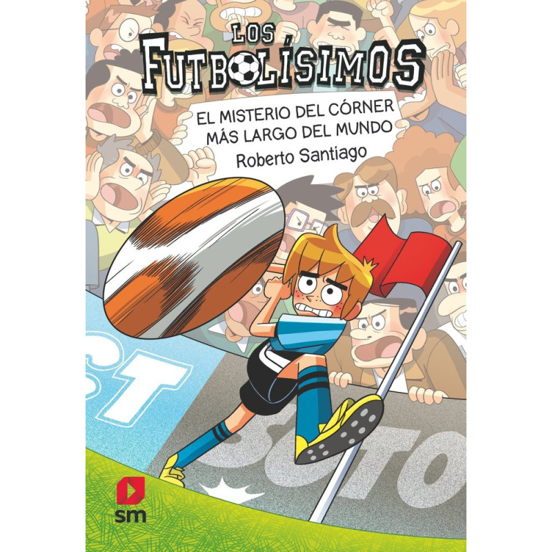 Los Futbolísimos 29. El misterio del córner más largo del mundo