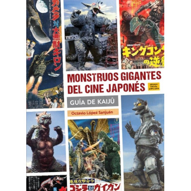 Monstruos gigantes del cine japonés. Guia de Kaiju (2ª edición)