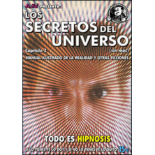 LOS SECRETOS DEL UNIVERSO 02: Todo es hipnosis