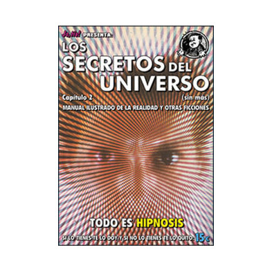 LOS SECRETOS DEL UNIVERSO 02: Todo es hipnosis