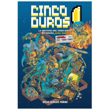 CINCO DUROS: LA HISTORIA DEL VIDEOJUEGO EN ESPAÑA PARA TODOS VOL 3 (1990-1993)