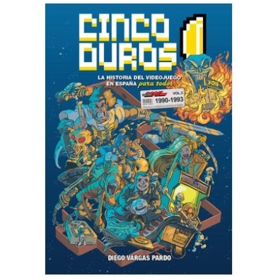 CINCO DUROS: LA HISTORIA DEL VIDEOJUEGO EN ESPAÑA PARA TODOS VOL 3 (1990-1993)
