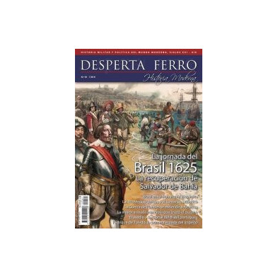 Desperta Ferro Historia Moderna nº 81: La jornada del Brasil 1625. La recuperación de Salvador de Bahía