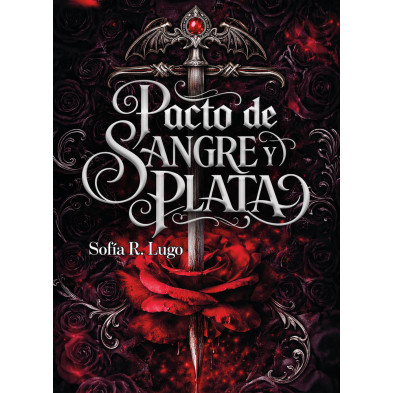 Pacto de sangre y plata. Un destino de fuego y sombras 1