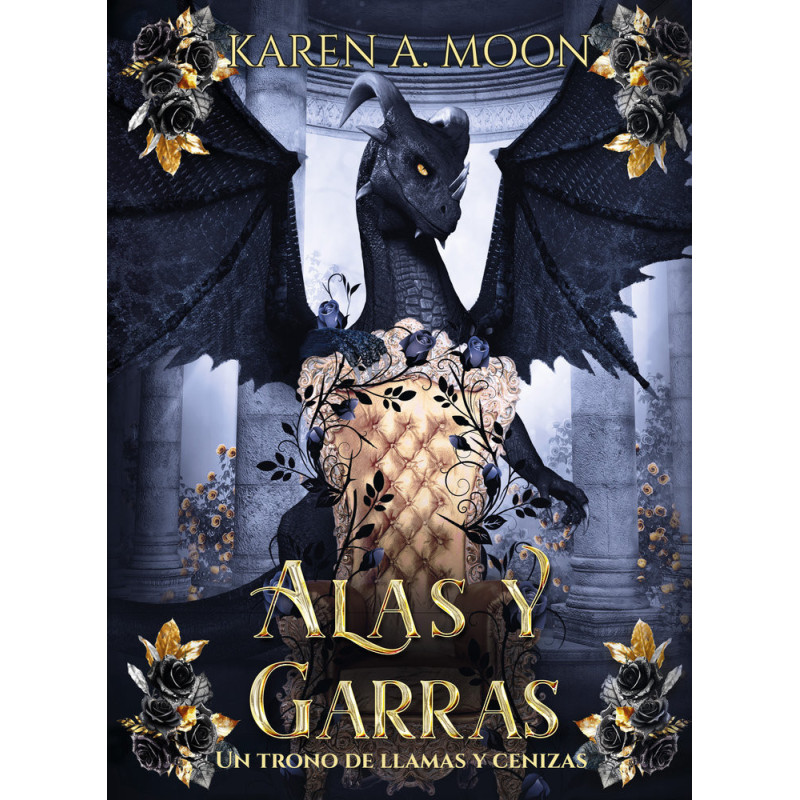 Alas y garras. Un trono de llamas y cenizas 1