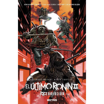TEENAGE MUTANT NINJA TURTLES : EL ÚLTIMO RONIN II . REEVOLUCIÓN