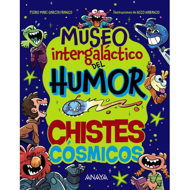 MUSEO INTERGALÁCTICO DEL HUMOR. CHISTES CÓSMICOS