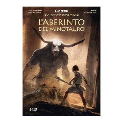 LA SABIDURÍA DE LOS MITOS: EL LABERINTO DEL MINOTAURO