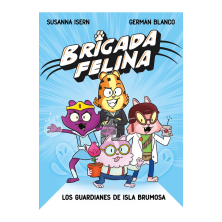 BRIGADA FELINA. LOS GUARDIANES DE ISLA BRUMOSA