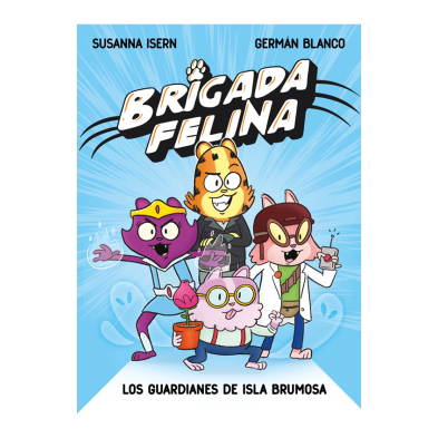 BRIGADA FELINA. LOS GUARDIANES DE ISLA BRUMOSA