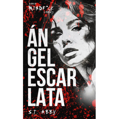 Ángel escarlata (Serie Mindf*ck 3) S.T. Abby