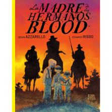 LA MADRE DE LOS HERMANOS BLOOD