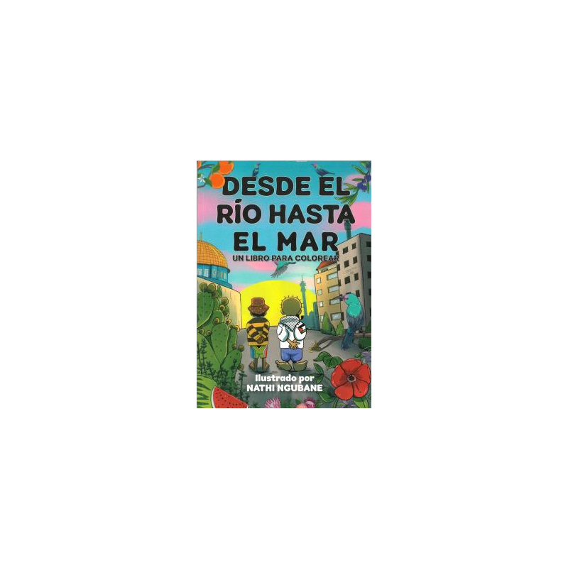 Desde el río hasta el mar (Un libro para colorear)