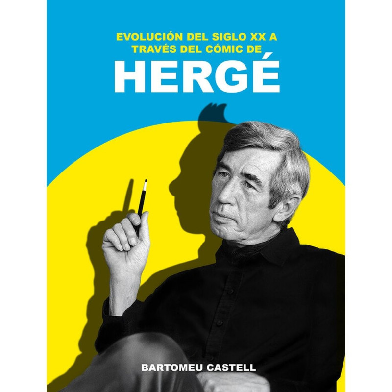 EVOLUCIÓN DEL SIGLO XX A TRAVES DEL CÓMIC DE HERGÉ