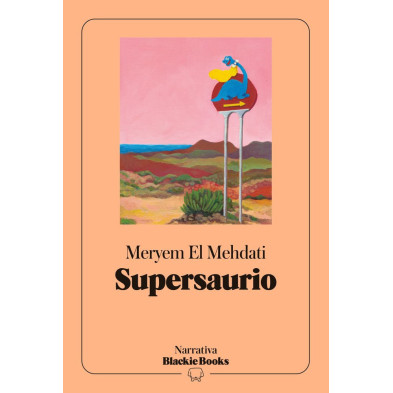 SUPERSAURIO (COLECCIÓN NARRATIVA BLACKIE BOOKS)