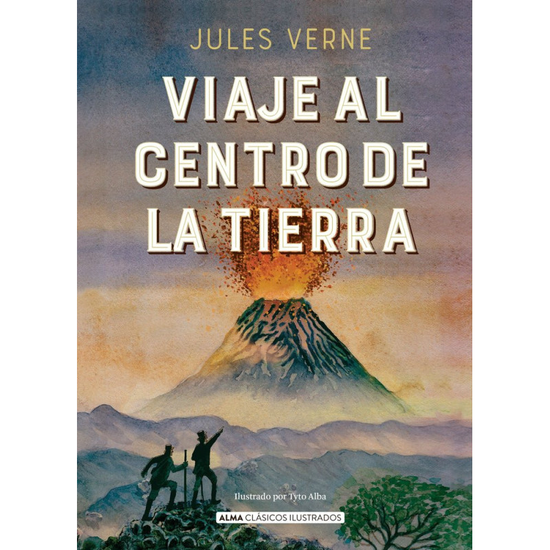 VIAJE AL CENTRO DE LA TIERRA (Alma Ilustrado)