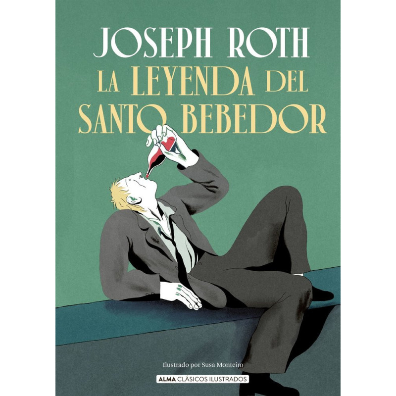 LA LEYENDA DEL SANTO BEBEDOR (Alma Ilustrado)